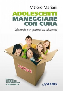 Una lettura per chi educa:Vittore MarianiAdolescenti. Maneggiare con cura