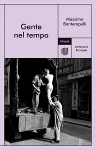 Una lettura per tutti:Massimo BontempelliGente nel tempo