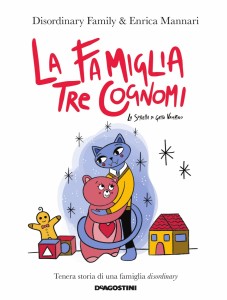 Una lettura per/con i più piccoli:Disordinary family e E. MannariLa famiglia tre cognomi